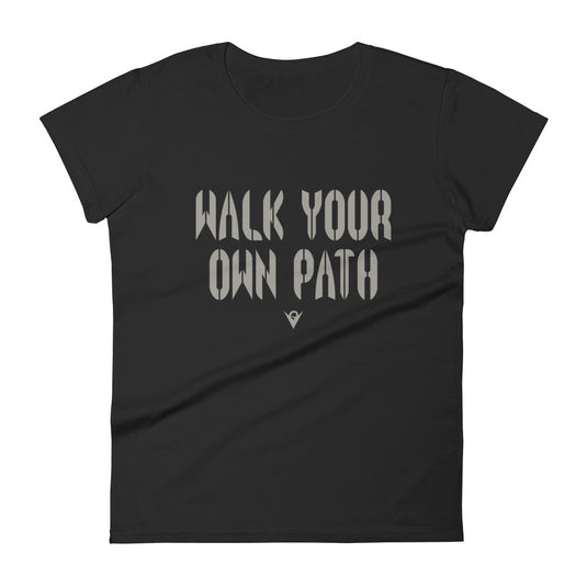 Walk Your Own Path (Women's Crew-neck T-shirt) Excelsior
