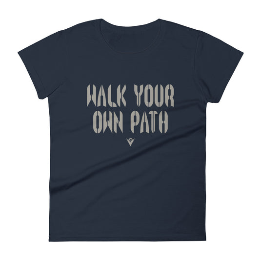 Walk Your Own Path (Women's Crew-neck T-shirt) Excelsior
