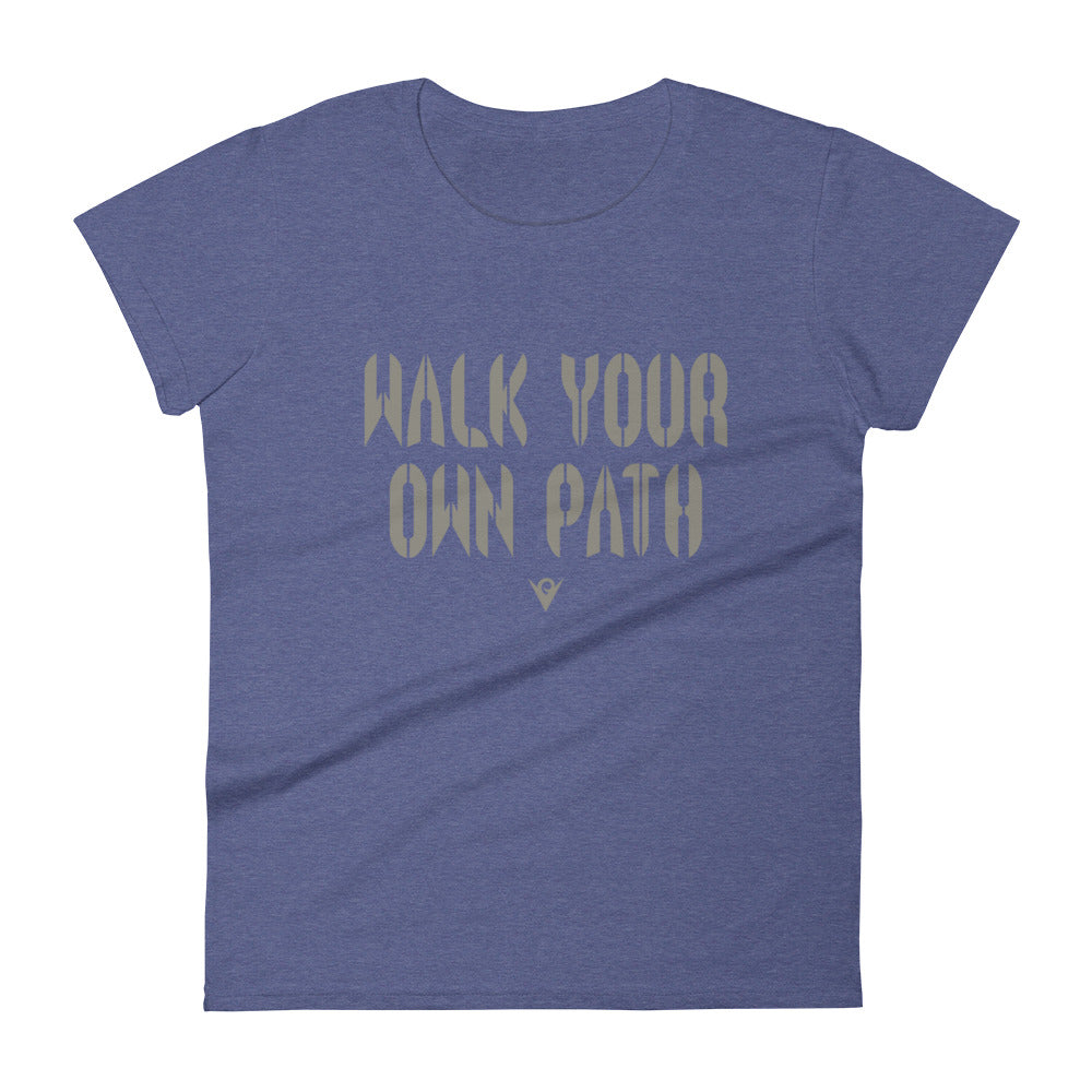 Walk Your Own Path (Women&#39;s Crew-neck T-shirt) Excelsior